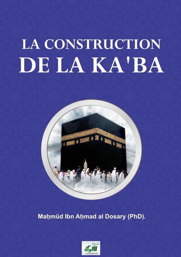 LA Construction de la Ka’ba