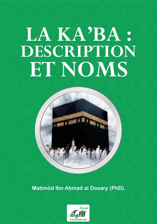 LA KA’BA DESCRIPTION ET NOMS