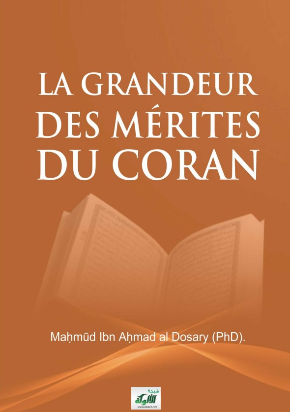 La Grandeur Des Mérites Du Coran