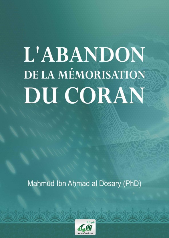 L’abandon De La Mémorisation Du Coran