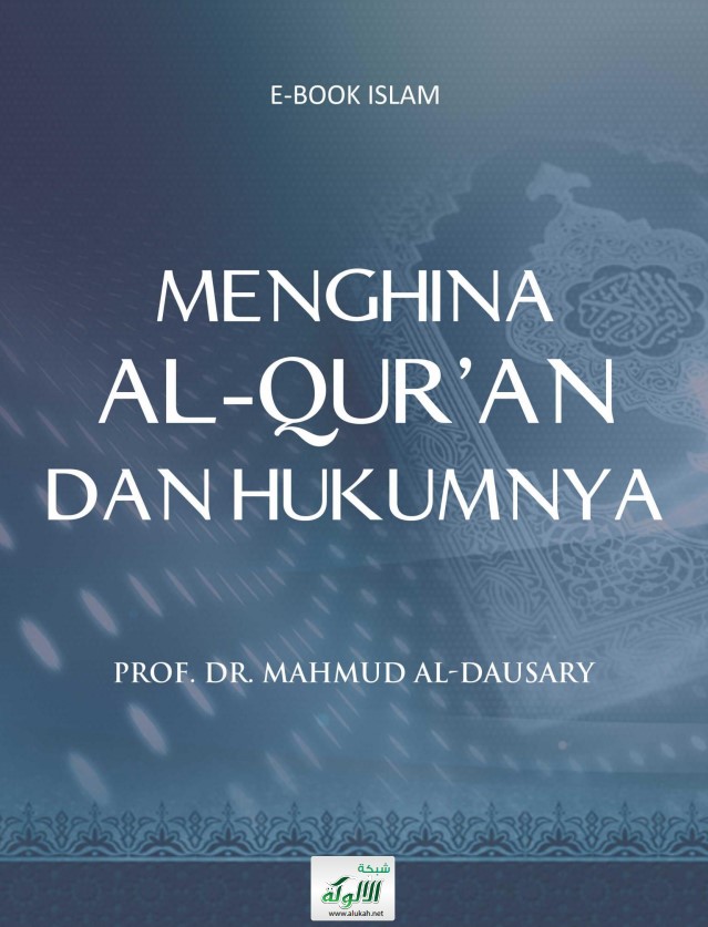MENGHINA Al-QUR`AN DAN HUKUMNYA (الاستهزاء بالقرآن وحكمه) (PDF)