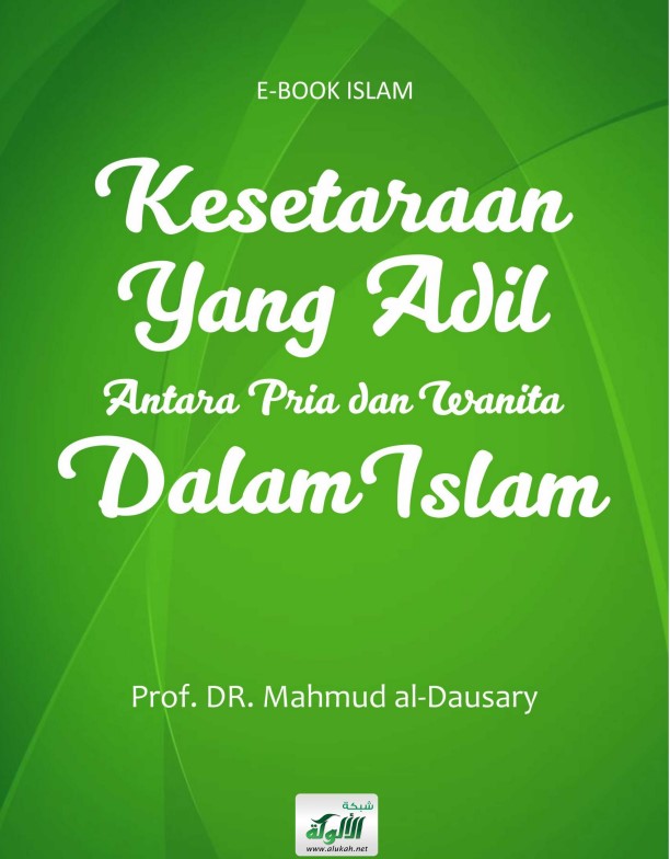 Kesetaraan yang Adil Antara Pria Dan Wanita dalam Islam (المساواة العادلة بين الرجل والمرأة في الإسلام) (PDF)